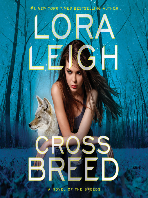 Title details for Cross Breed by Lora Leigh - Available